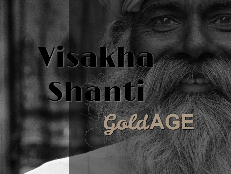 Visakha Shanti (VS) - GoldAGE