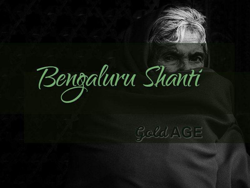Bengaluru Shanti (BS) GoldAGE