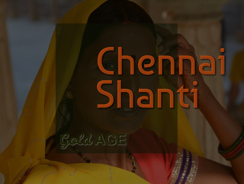 Chennai Shanti (CS) GoldAGE