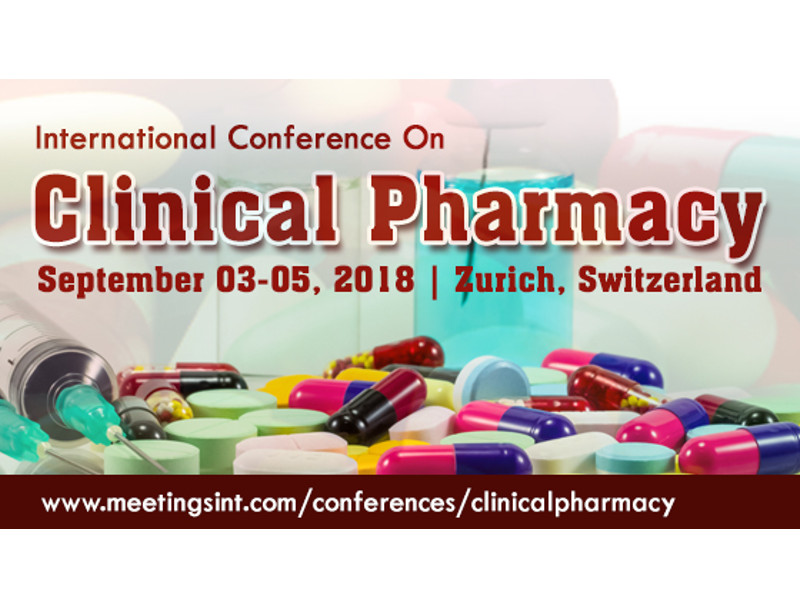 International Conference on Clinical Pharmacy, September 03-05, 2018, Zurich, Switzerland