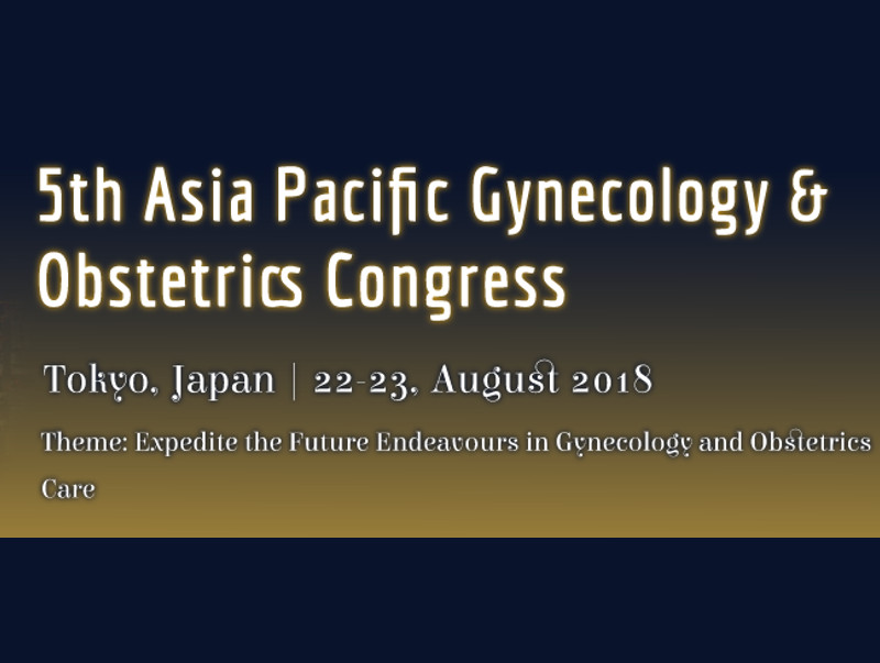 5th Asia Pacific Gynecology and Obstetrics Congress, August 22-23, 2018, Tokyo, Japan