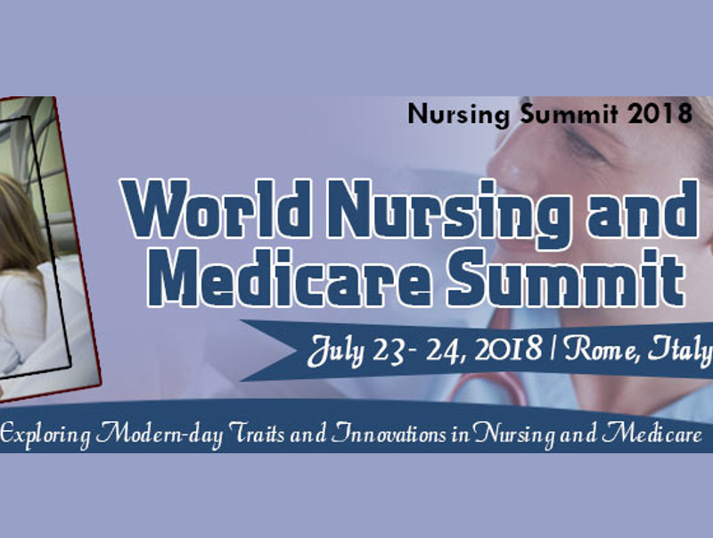 World Nursing and Medicare Summit, July 23-24, 2018, Rome, Italy