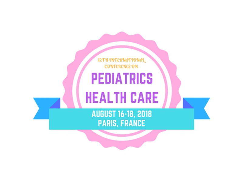 12th International Conference on Pediatrics Health Care, Paris, France, August 16-18, 2018