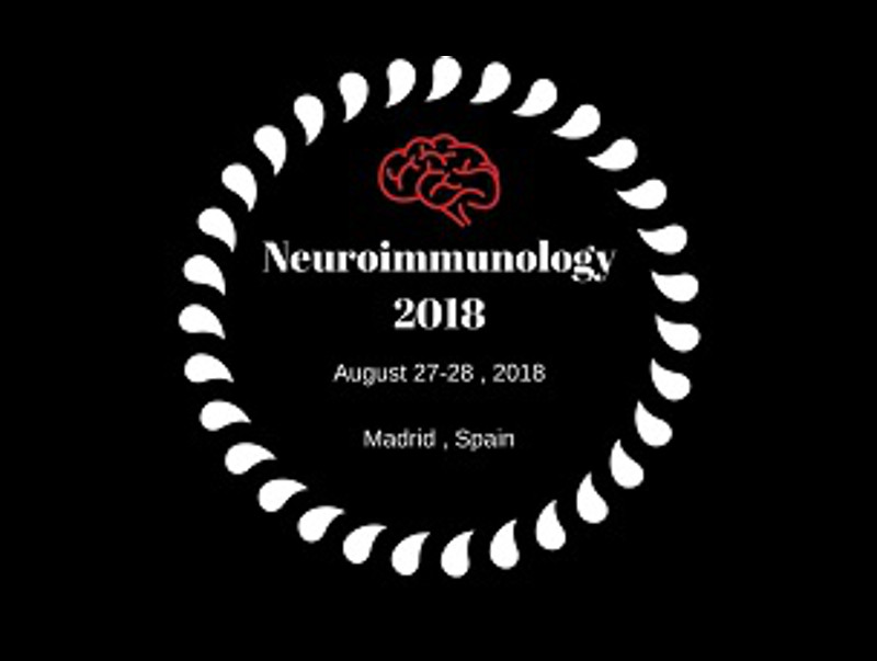 8th Global Summit on Neuroscience and Neuroimmunology, August 27-28, 2018, Madrid, Spain