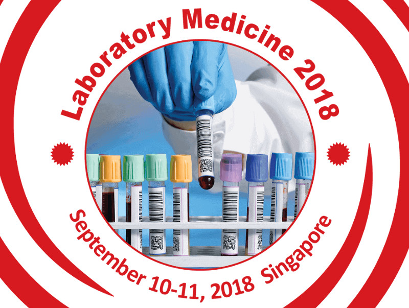 World Congress on Pathology and Laboratory Medicine, September 10-11, 2018, Singapore