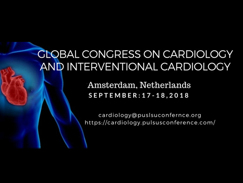 Global Congress on Cardiology and Interventional Cardiology, September 17-18, 2018, Amsterdam, Netherlands