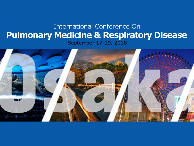 International Conference On Pulmonary Medicine & Respiratory Disease, September 17-19, 2018, Osaka, Japan