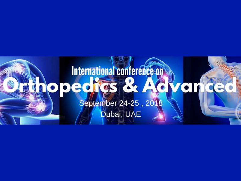 International Conference On Orthopedics and Advanced Care, September 24-25, 2018, Dubai, UAE