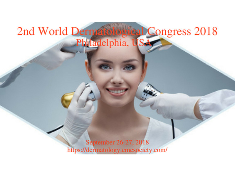 2nd World Dermatological Congress September 26-27, 2018, Philadelphia, USA
