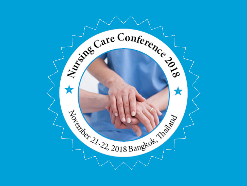 27th International Congress on Nursing Care & Nursing Education, November 21-22, 2018, Bangkok, Thailand
