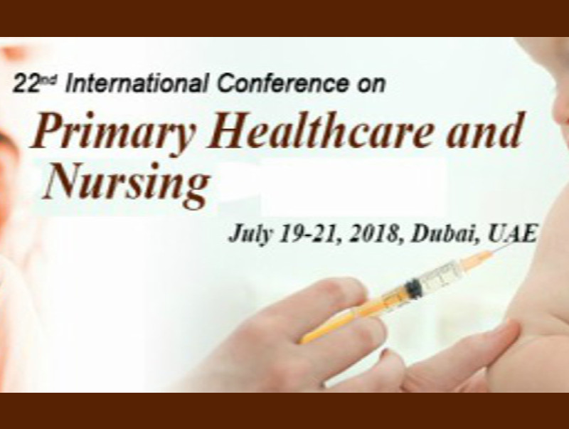 22nd International Conference on Primary Healthcare and Nursing, July 16-18, 2018, Dubai, UAE