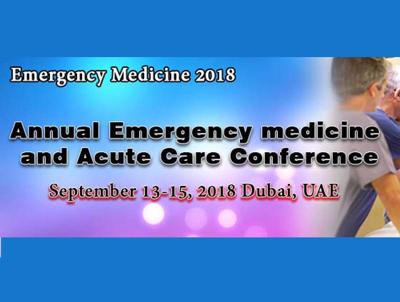 Annual Emergency Medicine and Acute Care Conference, September 13-15, 2018, Dubai, UAE