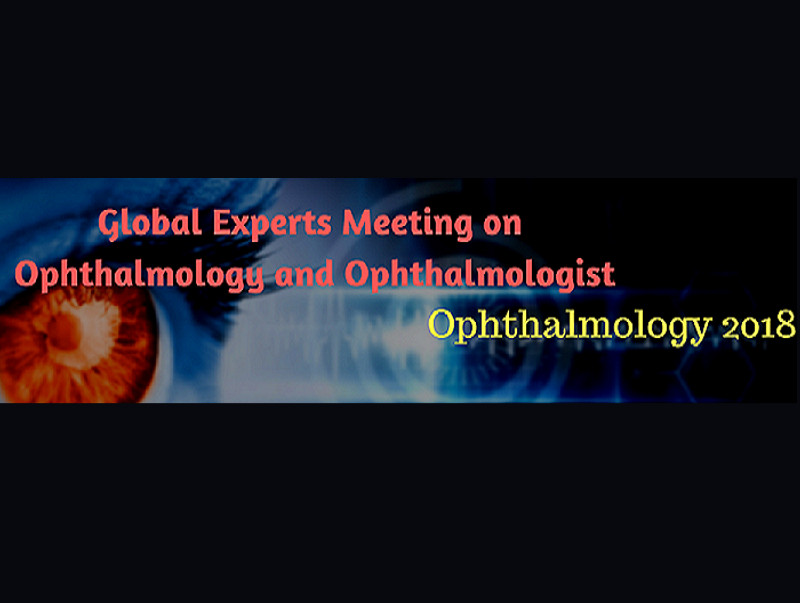 Global Experts Meeting on Ophthalmology and Ophthalmologist, October 24-25, 2018, Toronto, Canada