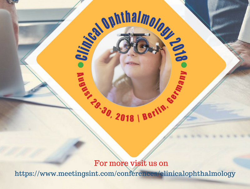 International Conference On Clinical & Experimental Ophthalmology, August 29-30, 2018 | Berlin, Germany