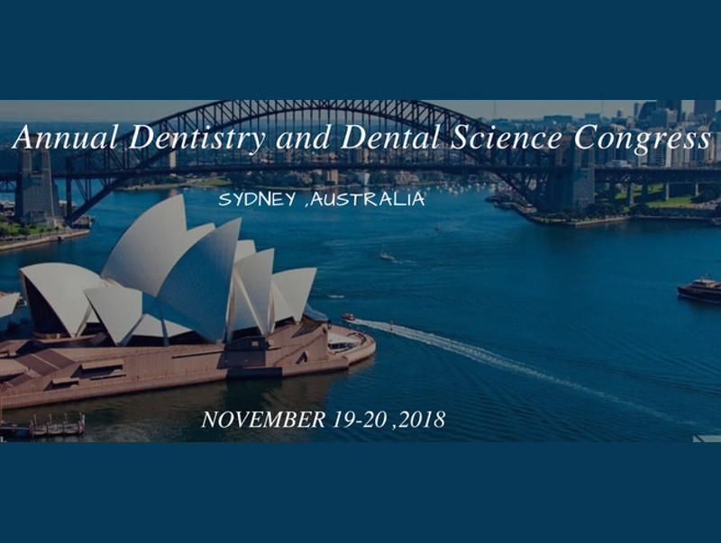Annual Dentistry and Dental Sciences Congress, November 19-20, 2018, Sydney, Australia
