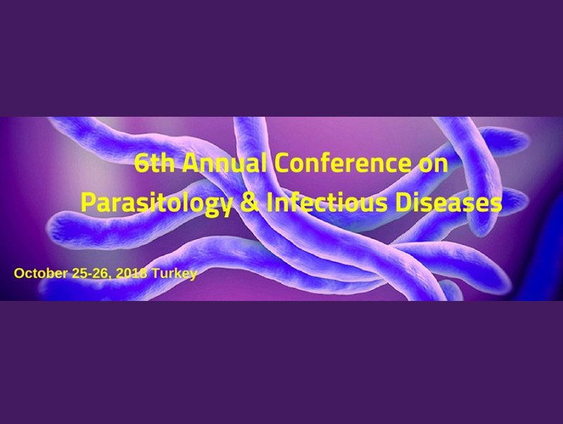 6th Annual Conference on Parasitology & Infectious Diseases, October 25-26, 2018 | Istanbul, Turkey
